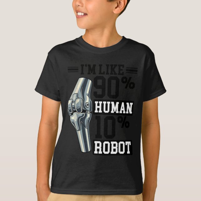 Camiseta Prótese de Joelho Engraçada Sou Como 90% Humano 10 (Frente)