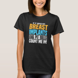 Camiseta Próteses Mamárias Pit Bull Humor Especificamente E