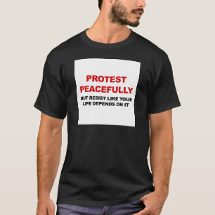 Camiseta Protesto pacificamente, mas resiste