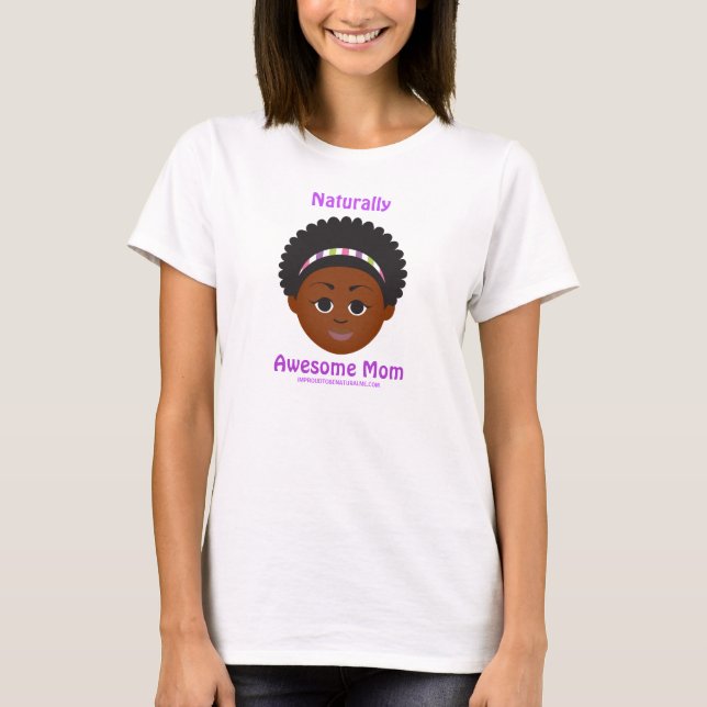Camiseta #Proud2BNaturalMe Naturalmente Fantástica Mãe (Frente)