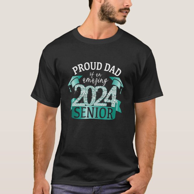 Camiseta Proud 2024 Senior Dad I Elegant Turquoise Celebrat (Frente)