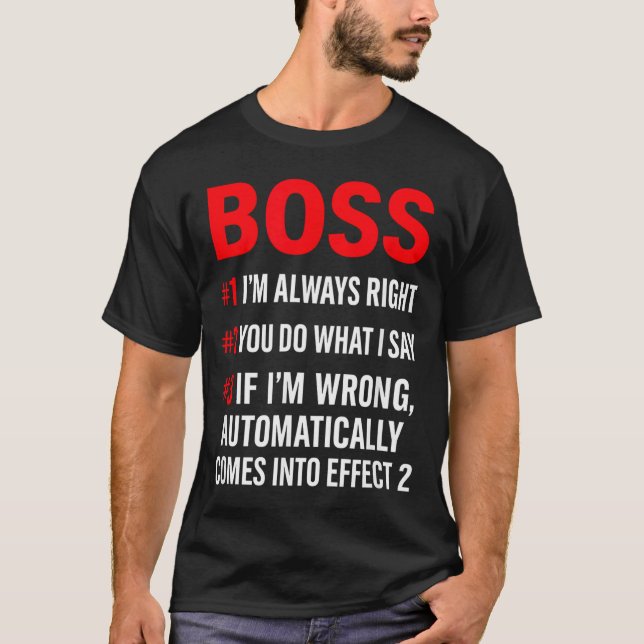 Camiseta Proud Boss Always Right Office Quote For Managers  (Frente)