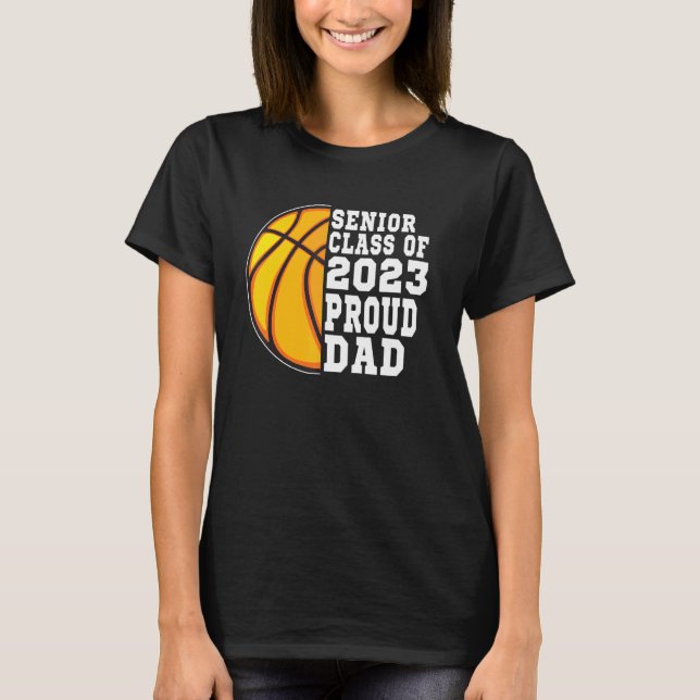 Camiseta Proud Dad Of A Basketball Senior 2023  Graduation (Frente)