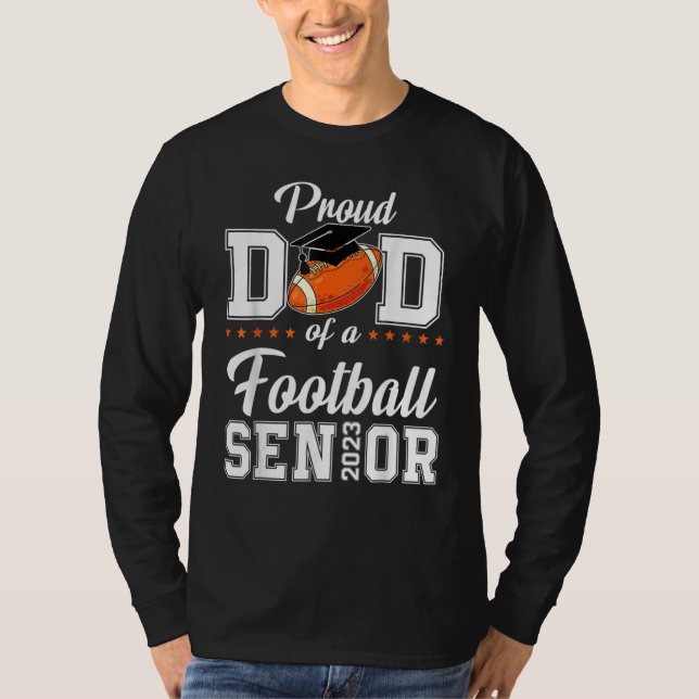 Camiseta Proud Dad Of A Football Senior 2023 Tee Funny Grad (Frente)