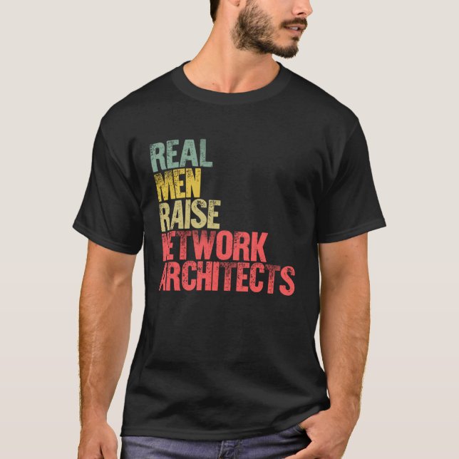 Camiseta Proud Dad  Real Men Raise Network Architects (Frente)