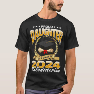 Camiseta Proud Daughter Of A Class of 2024 Valedictorian