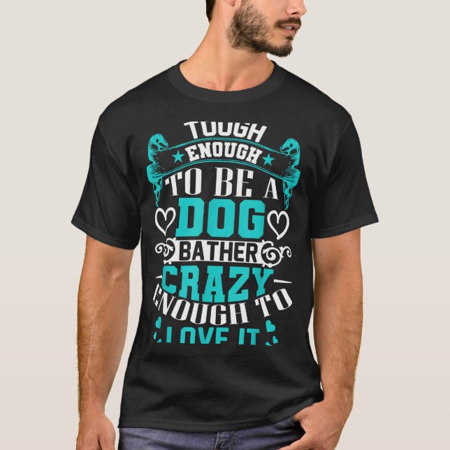 Camiseta Proud Dog Bather Insrational Quotes Funny Groomer  (Frente)