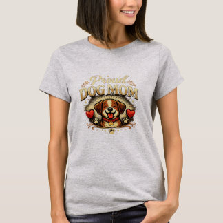 Camiseta Proud Dog Mom – Cute & Playful Dog Lover Design