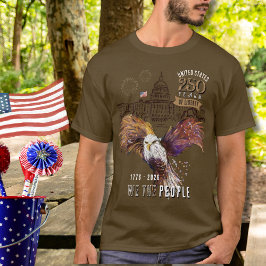 Camiseta Proud Eagle US 250 Years of Liberty We The People 