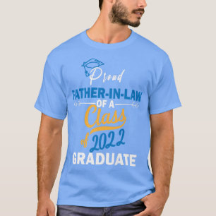 Camiseta Proud Father In Law of a Class of 2022 Graduate Fu