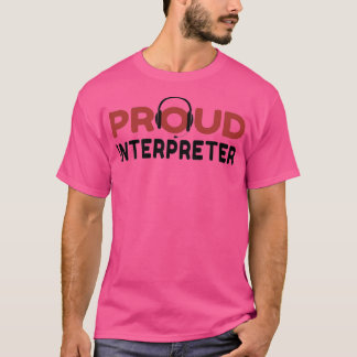 Camiseta Proud Interpreter best gift ideas for interpreters