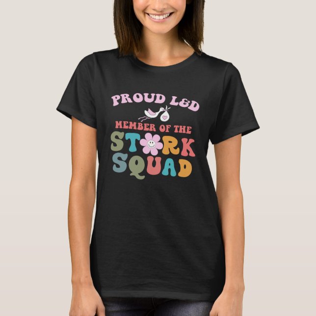 Camiseta Proud L&D Member Of The Stork Squad Labor & Delive (Frente)