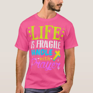 Camiseta Proud Life Is Fragile Handle with Prayer Jesus Gi