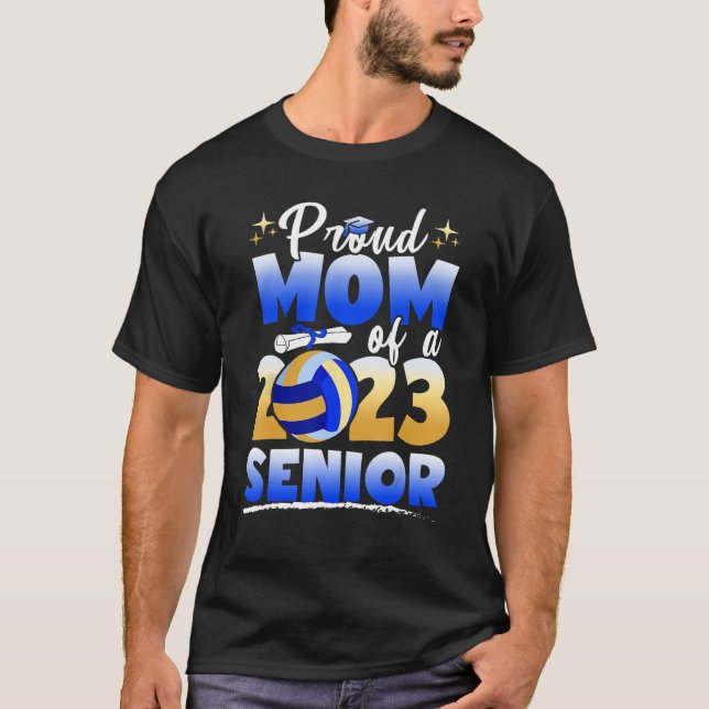 Camiseta Proud Mom Of A 2023 Senior Volleyball Graduation T (Frente)