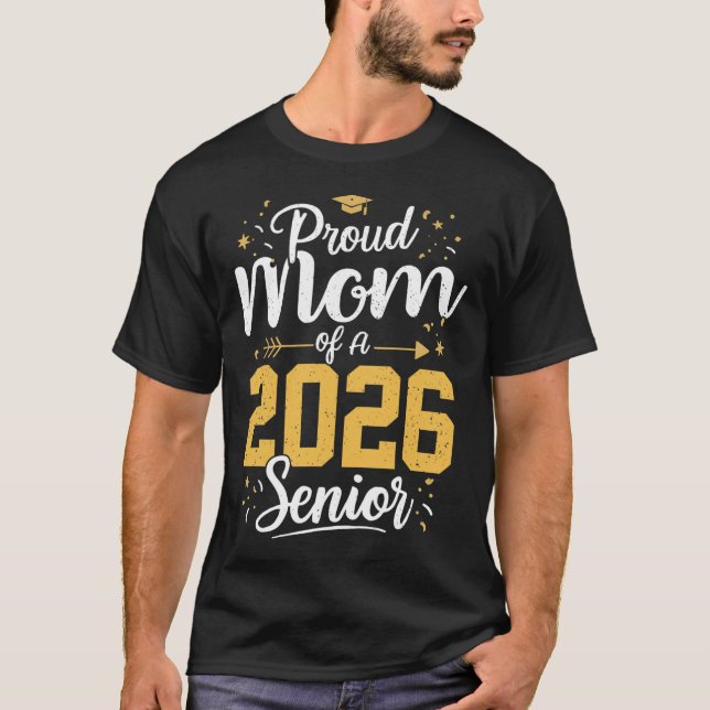 Camiseta Proud Mom Of A 2026 Senior 2026 Cl Of 2026 Graduat (Frente)
