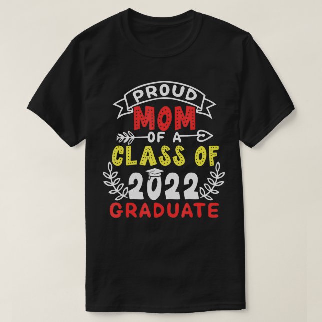 Camiseta Proud Mom of a Class of 2022 Graduate Senior 22  (Frente do Design)