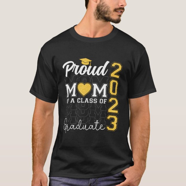 Camiseta Proud Mom Of A Class Of 2023 Graduate For Mom Of S (Frente)