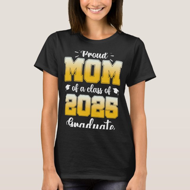 Camiseta Proud Mom of a Class of 2025 Graduate  1 (Frente)
