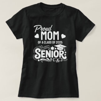 Camiseta Proud mom of a Class of 2025 Senior