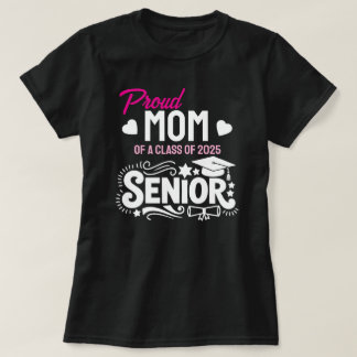 Camiseta Proud mom of a Class of 2025 Senior