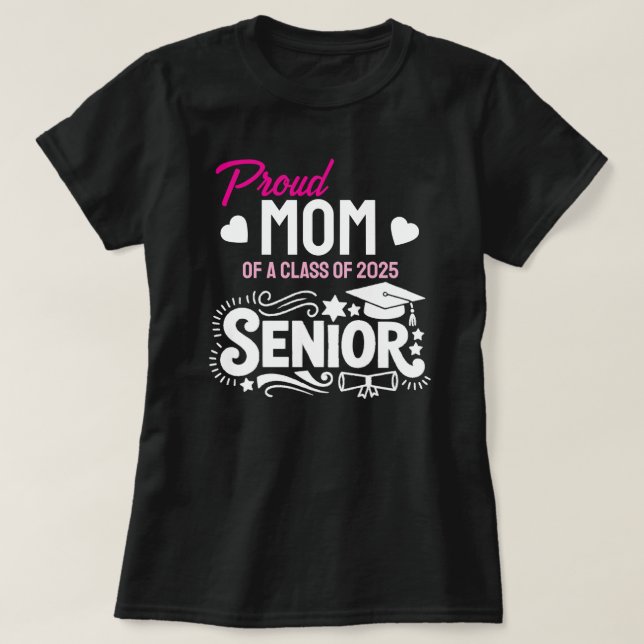 Camiseta Proud mom of a Class of 2025 Senior (Frente do Design)