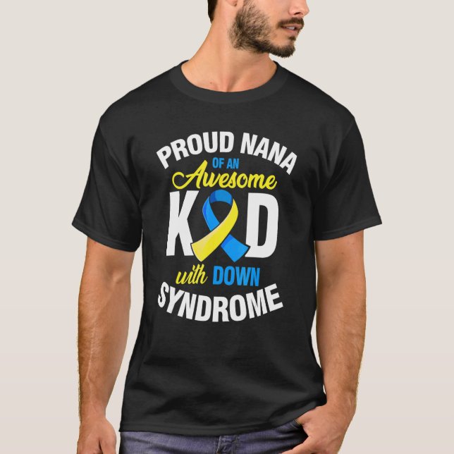 Camiseta Proud Nana Of An Awesome Kid Down Synndrome Awaren (Frente)
