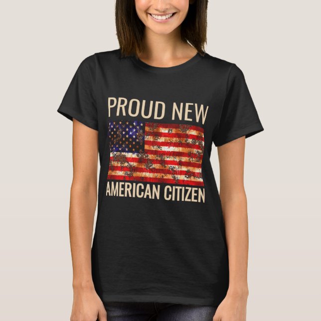 Camiseta Proud New American Us Citizenship Gift Tee Shirt  (Frente)