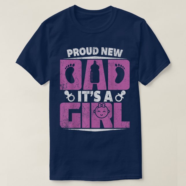 Camiseta Proud New Dad It's A Girl First Fathers Day  (Frente do Design)