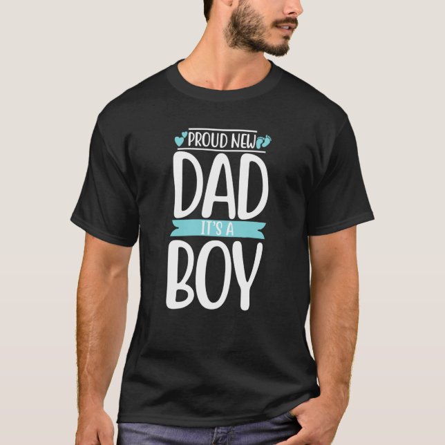 Camiseta Proud new dad itu2019s a Boy cute Baby fathers day (Frente)
