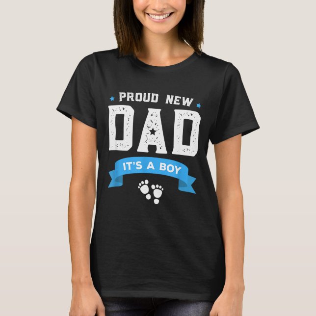 Camiseta Proud New Dad Shirt Cute Its A Boy Gift Baby Fathe (Frente)