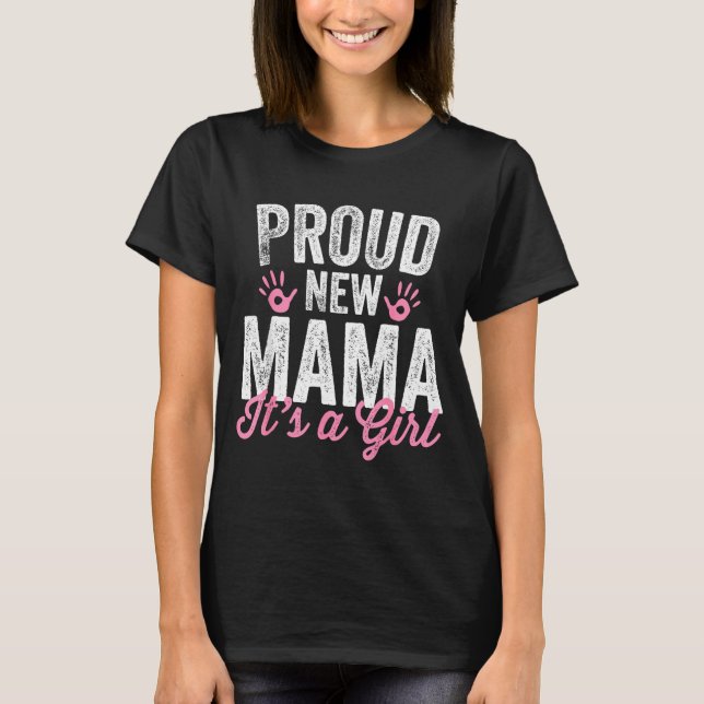 Camiseta Proud New Mama It's A Girl Mother Soon To Be Mom  (Frente)