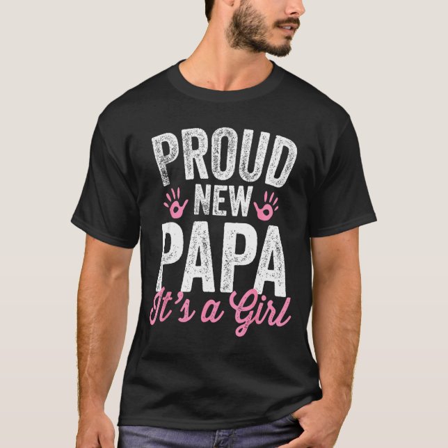 Camiseta Proud New Papa It's A Girl Father Soon To Be Dad  (Frente)