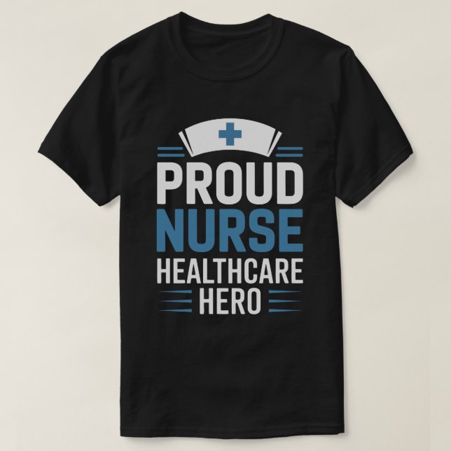 Camiseta Proud Nurse Healthcare Hero T-Shirt (Frente do Design)