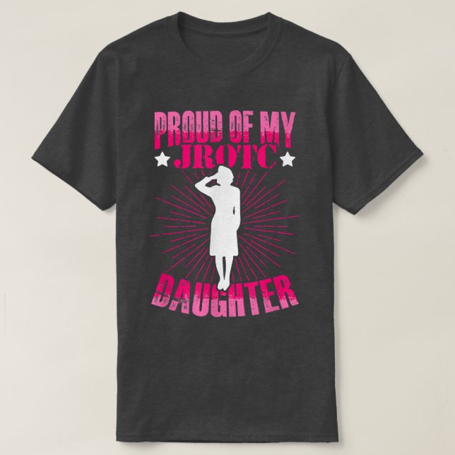 Camiseta Proud Of My JROTC Daughter Junior ROTC Cadet Milit (Frente do Design)