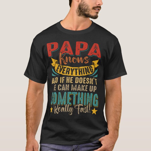 Camiseta Proud Papa Knows Everything If Doesn't Know He Can (Frente)