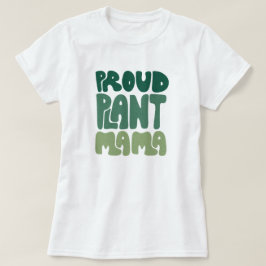 Camiseta Proud Plant Mama – Bold Plant Lover