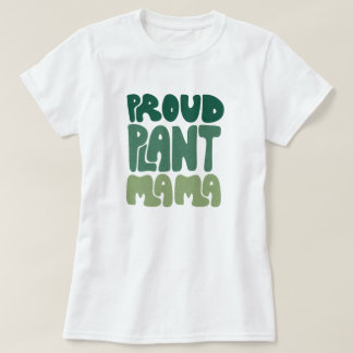 Camiseta Proud Plant Mama – Bold Plant Lover