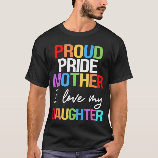 Camiseta Proud Pride Mother I Love My Daughter Mom Lesbian  (Frente)