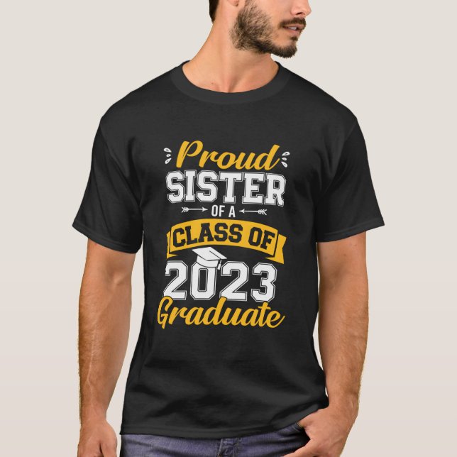 Camiseta Proud Sister Of A Class Of 2023 Graduate Senior Gr (Frente)