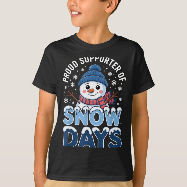 Camiseta Proud Suprter Snow Days Snowman Winter Break Lover (Frente)