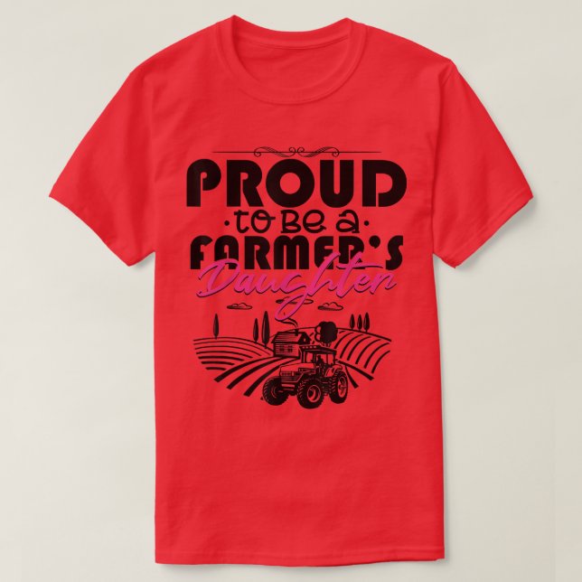 Camiseta Proud To Be A Farmer's Daughter  Funny Farming  (Frente do Design)