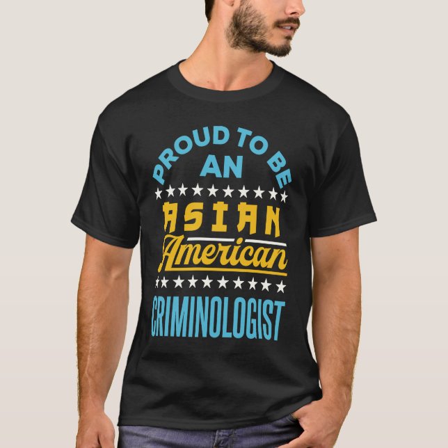 Camiseta Proud to Be an Asian American Criminologist AAPI A (Frente)