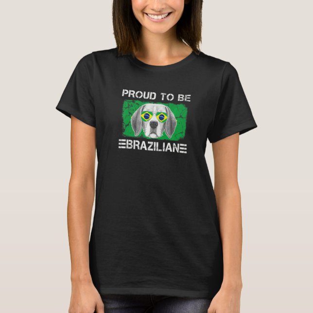 Camiseta Proud to be Brazilian Flag Dog Lover Brazil Roots  (Frente)