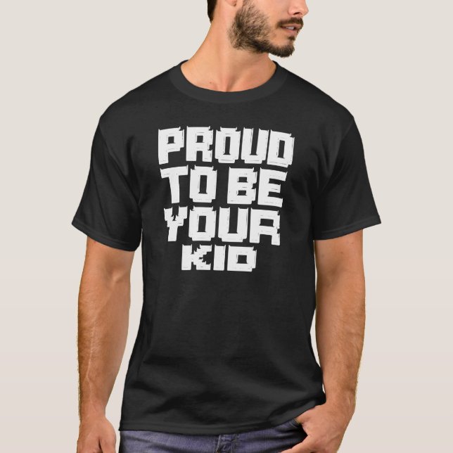 Camiseta Proud to Be Your Kid – Bold Block Statement (Frente)
