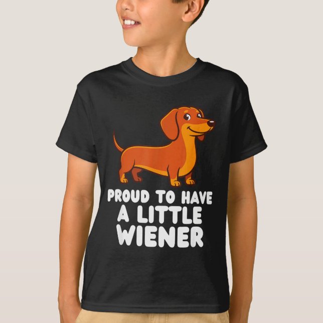 Camiseta Proud To Have A Little Wiener Dog Funny Dachshund  (Frente)