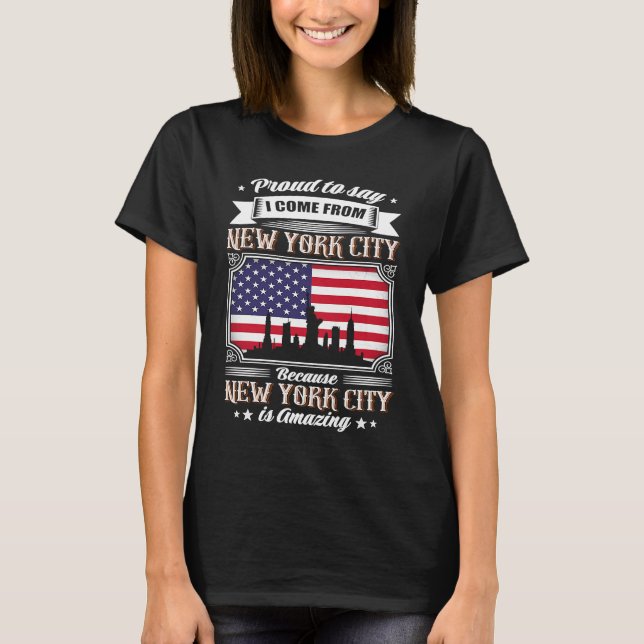 Camiseta Proud To Say I Come From New York USA Flag (Frente)