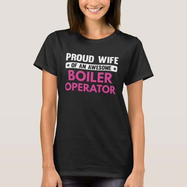 Camiseta Proud Wife Of An Awesome Boiler Operator (Frente)