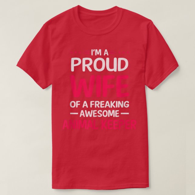 Camiseta Proud Wife Of Freaking Awesome ANIMAL KEEPER T-Shi (Frente do Design)