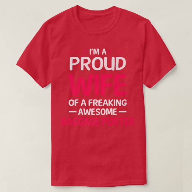 Camiseta Proud Wife Of Freaking Awesome BAGGAGE PORTER  (Frente do Design)
