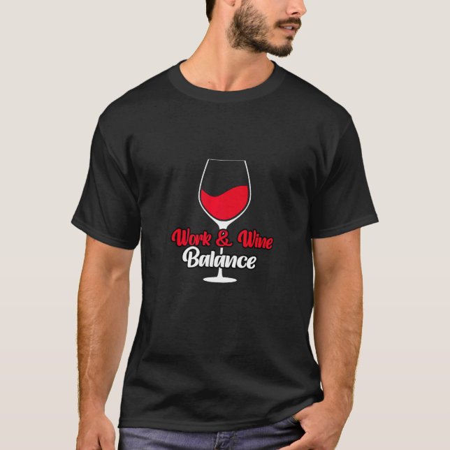 Camiseta Provando de Balança de Vinho de Trabalho (Frente)